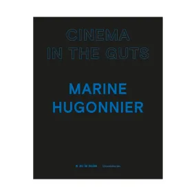 Cinema In The Guts: Marine Hugonnier - Softcover