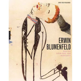 Erwin Blumenfeld - Photographs, Drawings, and Photomontages